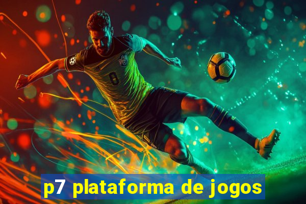 p7 plataforma de jogos